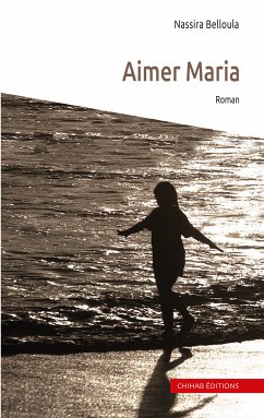 Aimer Maria (eBook, ePUB) - Belloula, Nassira