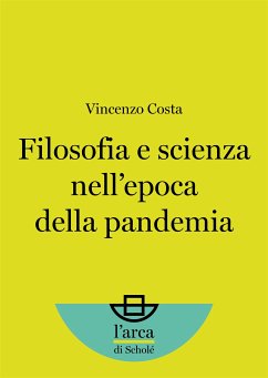Filosofia e scienza nell'epoca della pandemia (eBook, ePUB) - Costa, Vincenzo