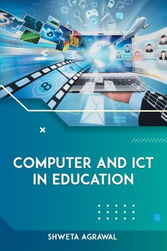Computer and ICT in Education - Agrawal, Shweta