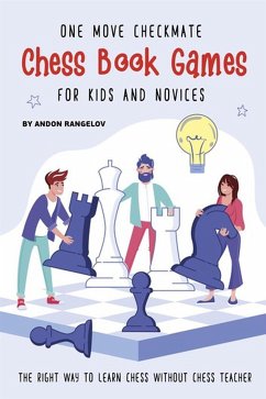 One Move Checkmate Chess Book Games for Kids and Novices (eBook, ePUB) - Rangelov, Andon