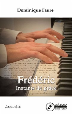 Frédéric - instants de grâce (eBook, ePUB) - Faure, Dominique