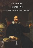 Lezioni all'Accademia Fiorentina (eBook, ePUB)
