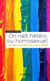 On naît hétéro ou homosexuel, on ne choisit pas de l'être (eBook, ePUB)