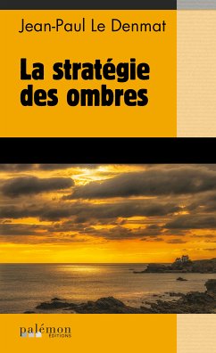 La stratégie des ombres (eBook, ePUB) - Le Denmat, Jean-Paul