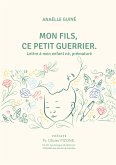 Mon fils, ce petit guerrier (eBook, ePUB)