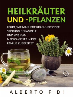 Heilkräuter und -pflanzen (Übersetzt) (eBook, ePUB) - Fidi, Alberto