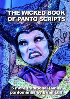 The Wicked Book of Panto Scripts - Luff, Brian