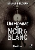 Un Homme en Noir et Blanc (eBook, ePUB)