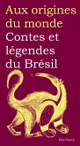 Contes et légendes du Brésil (eBook, ePUB)