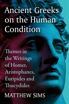 Ancient Greeks on the Human Condition - Sims, Matthew