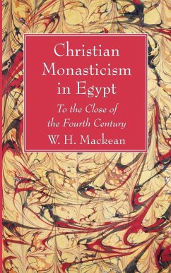 Christian Monasticism in Egypt - Mackean, W. H.