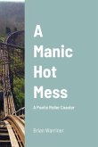 A Manic Hot Mess