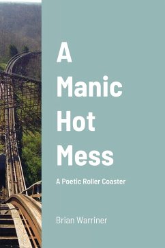 A Manic Hot Mess - Warriner, Brian