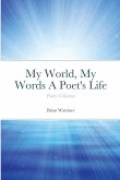 My World, My Words A Poet's Life