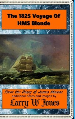 The 1825 Voyage Of HMS Blonde - Jones, Larry W