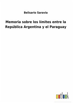 Memoria sobre los límites entre la República Argentina y el Paraguay