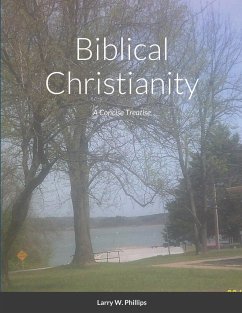 Biblical Christianity - Phillips, Larry