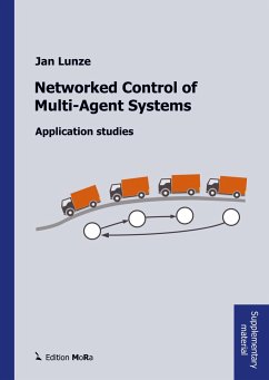 Networked Control of Multi-Agent Systems: Application Studies - Lunze, Jan