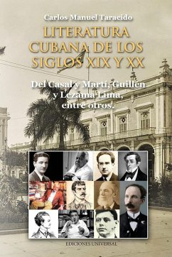 LITERATURA CUBANA DE LOS SIGLOS XIX Y XX (Del Casal y Martí, Guillén y Lezama Lima, entre otros)