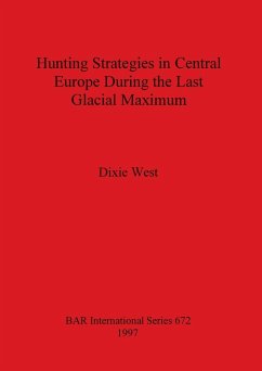 Hunting Strategies in Central Europe During the Last Glacial Maximum - West, Dixie
