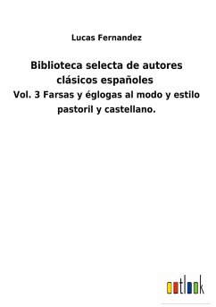 Biblioteca selecta de autores clásicos españoles