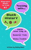 Texting with Black History: Martin Luther King Jr., Sojourner Truth, and Aretha Franklin Biography Book for Kids (Texting with History Bundle Box Set, #1) (eBook, ePUB) Texting with Black History: Martin Luther King Jr., Sojourner Truth, and Aretha Franklin Biography Book for Kids (Texting with History Bundle Box Set, #1) (eBook, ePUB)