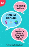 Texting with Amelia Earhart: A Women's History Biography Book for Kids (Texting with History, #8) (eBook, ePUB)