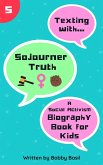 Texting with Sojourner Truth: A Social Activism Biography Book for Kids (Texting with History, #5) (eBook, ePUB)