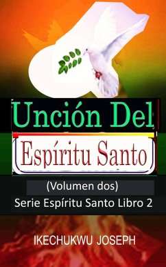 Unción del Espíritu Santo (Serie Espíritu Santo, #2) (eBook, ePUB) - Joseph, Ikechukwu