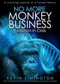 No More Monkey Business: Evolution in Crisis (eBook, ePUB)