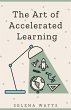 The Art of Accelerated Learning: Proven... - Bild 1