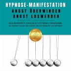 Hypnose-Manifestation: Angst überwinden, Angst loswerden (MP3-Download)