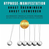 Hypnose-Manifestation: Angst überwinden, Angst loswerden (MP3-Download)