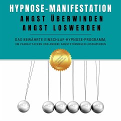 Hypnose-Manifestation: Angst überwinden, Angst loswerden (MP3-Download) - Institut für angewandte Hypnose