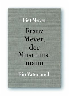 Franz Meyer, der Museumsband - Meyer, Piet