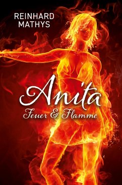 Anita Feuer & Flamme - Mathys, Reinhard