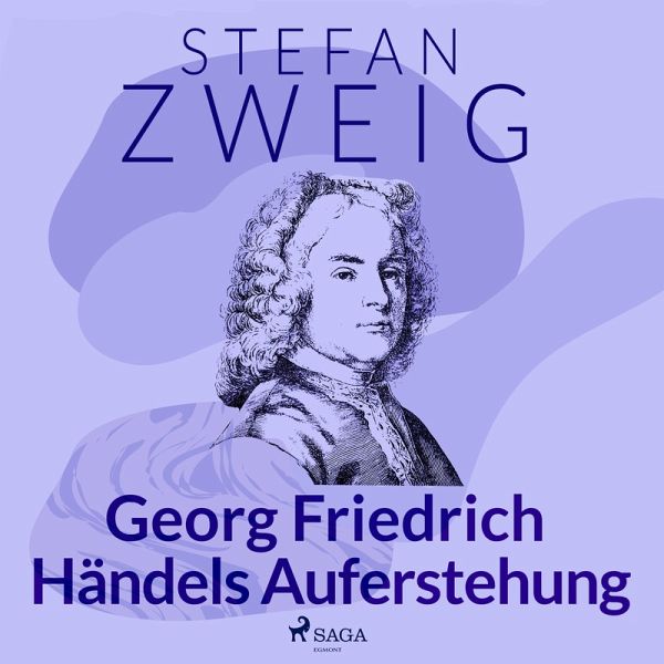 Georg Friedrich Händels Auferstehung (MP3-Download) von Stefan Zweig -  Hörbuch bei bücher.de runterladen