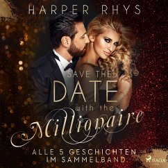 Save the Date with the Millionaire. Alle 5 Geschichten im Sammelband (MP3-Download) - Rhys, Harper