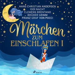 Märchen zum einschlafen I (MP3-Download) - Grimm, Brüder; Brentano, Clemens; Andersen, Hans Christian; Pocci, Franz Graf von; Nacht, Märchen aus 1001