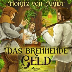 Das brennende Geld (MP3-Download) - Arndt, Moritz von