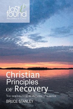 Christian Principals of Recovery (eBook, ePUB) - Stanley, Bruce