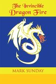 The Invincible Dragon Fire (eBook, ePUB)
