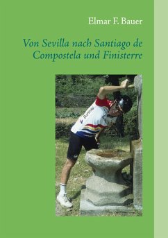 Von Sevilla nach Santiago de Compostela und Finisterre (eBook, ePUB)