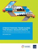 Strengthening Trade along the Dhaka-Kolkata Route (eBook, ePUB)