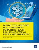 Digital Technologies for Government-Supported Health Insurance Systems in Asia and the Pacific (eBook, ePUB)