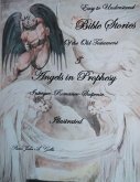 Easy to Understand Bible Stories of the Old Testament and Angels in Prophecy (eBook, ePUB)
