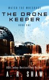 The Drone Keeper (Watch the Wreckage, #1) (eBook, ePUB)