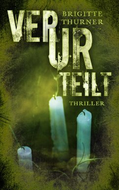 Verurteilt (eBook, ePUB) - Thurner, Brigitte