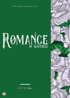 A Romance of Wastdale (eBook, ePUB) - Mason, A. E. W.; Blake, Sheba