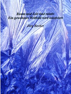 Raum und Zeit sind relativ (eBook, ePUB) - Becker, Jörg